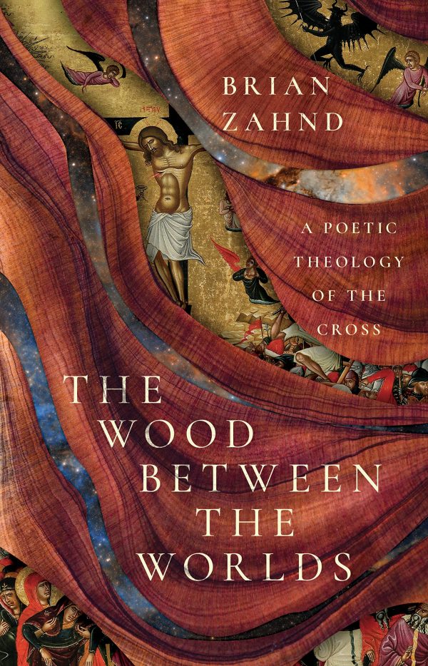 Brian Zahnd The Wood Between The Worlds